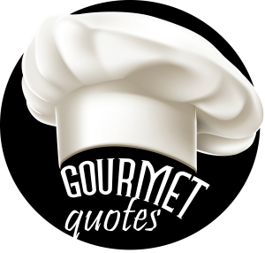 Gourmet Quotes
